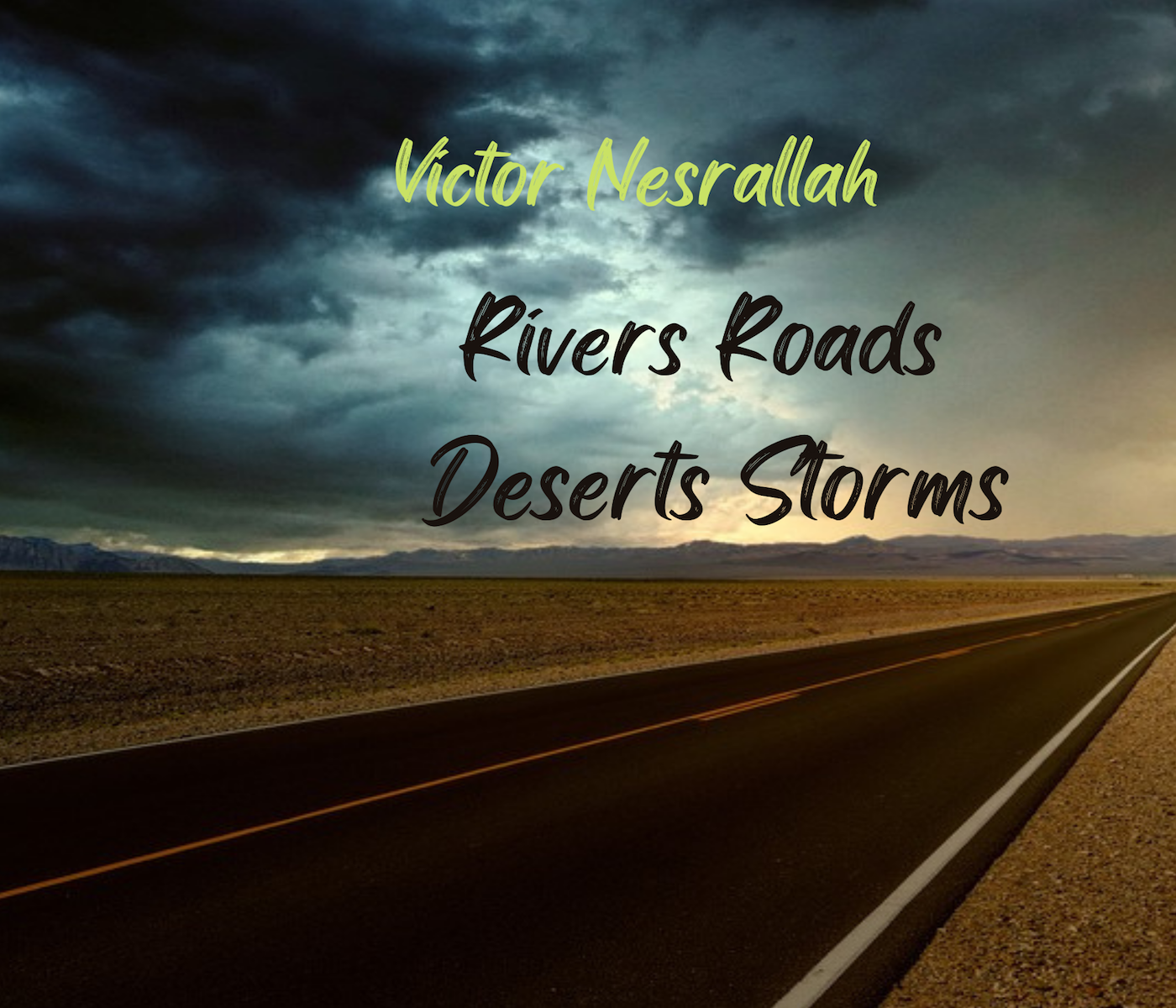 Rivers Roads Deserts Storms